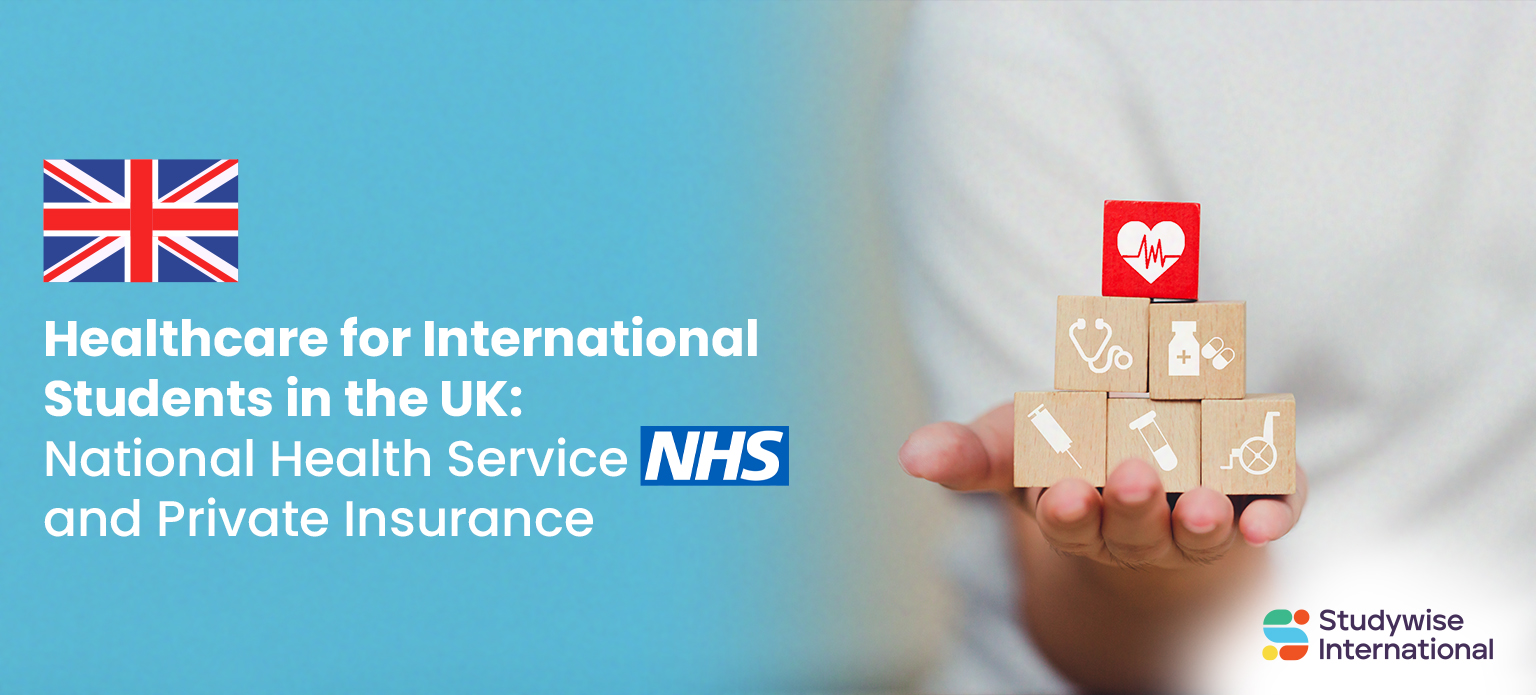 Healthcare for UK Students NHS and Private Insurance