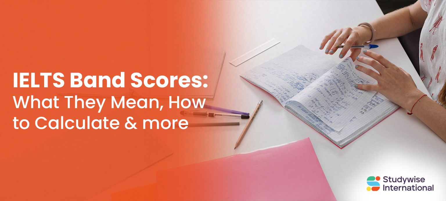 IELTS Band Scores What They Mean, How to Calculate & more.