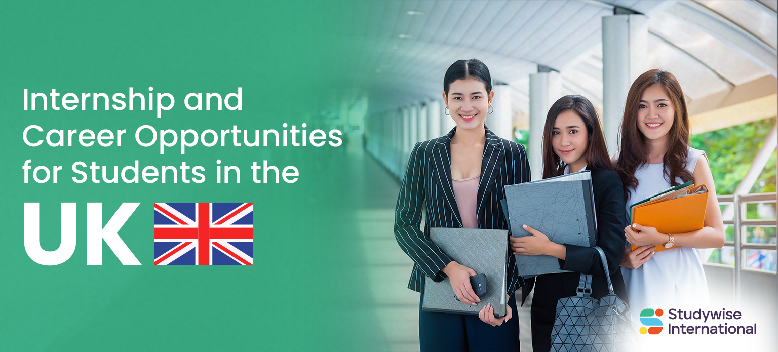 Internship and Career Opportunities for Students in the UK