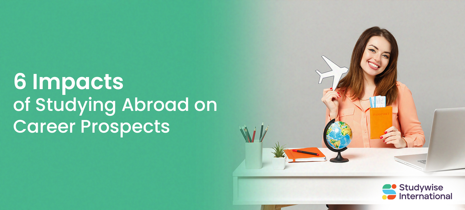 6 Impacts of Studying Abroad on Career Prospects