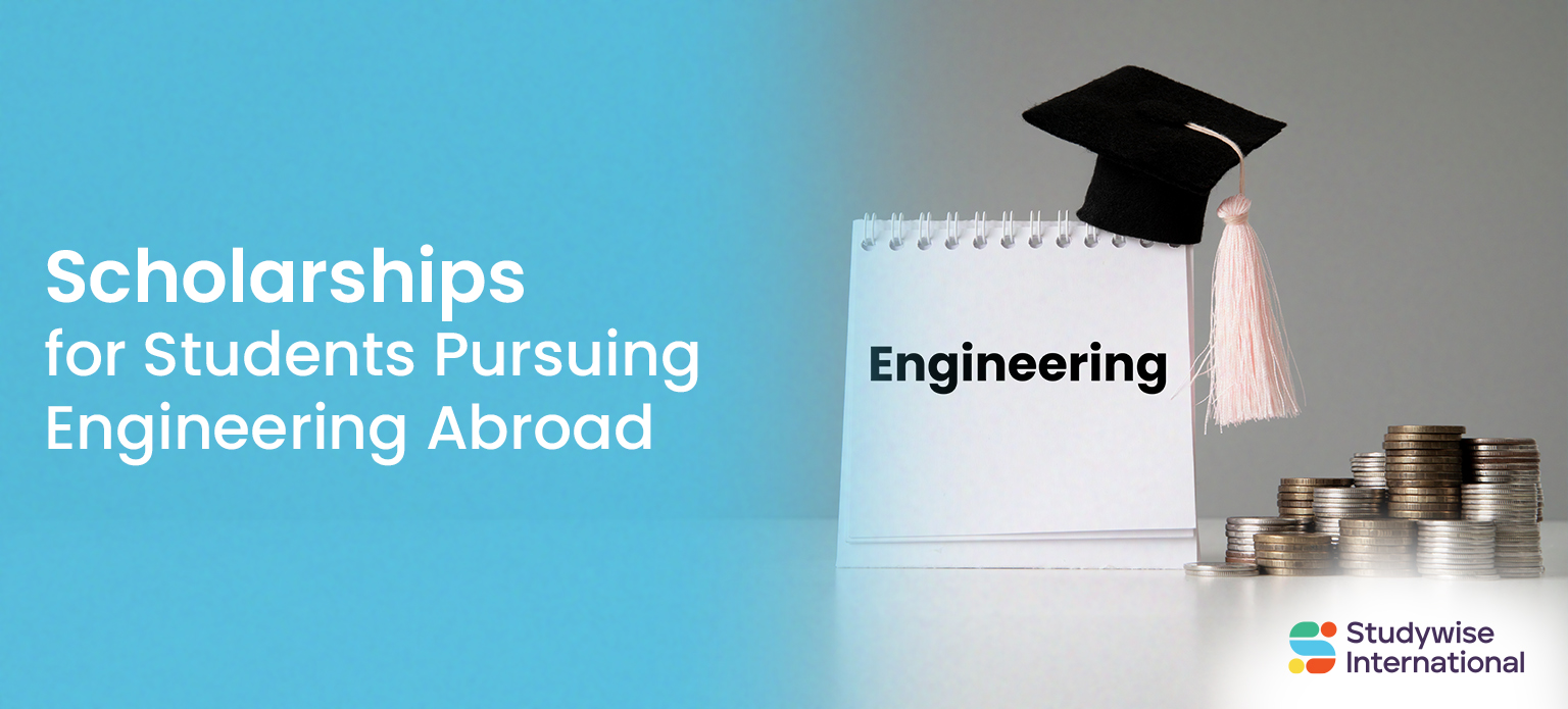 Scholarships for Students Pursuing Engineering Abroad